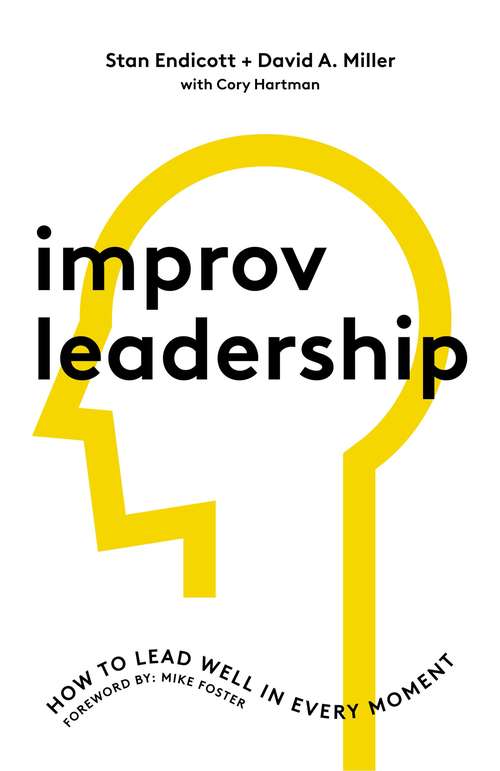 Book cover of Improv Leadership: How to Lead Well in Every Moment