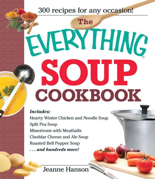 Book cover of The Everything Soup Cookbook (The Everything Books)