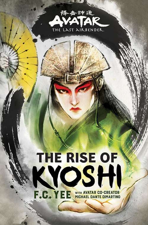 Book cover of Avatar, The Last Airbender: The Rise of Kyoshi (The Kyoshi Novels)