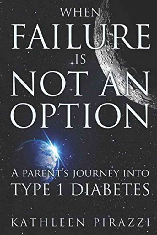 Book cover of When Failure Is Not an Option: A Parent's Journey Into Type 1 Diabetes