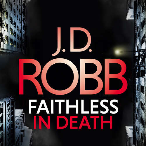 Book cover of Faithless in Death: An Eve Dallas thriller (In Death #52)