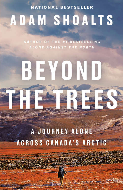 Book cover of Beyond the Trees: A Journey Alone Across Canada's Arctic