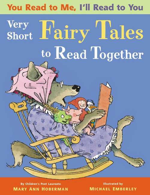 Book cover of You Read to Me, I'll Read to You: (3) Very Short Fairy Tales to Read Together