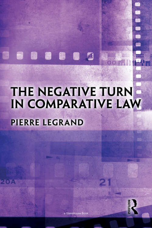 Book cover of The Negative Turn in Comparative Law