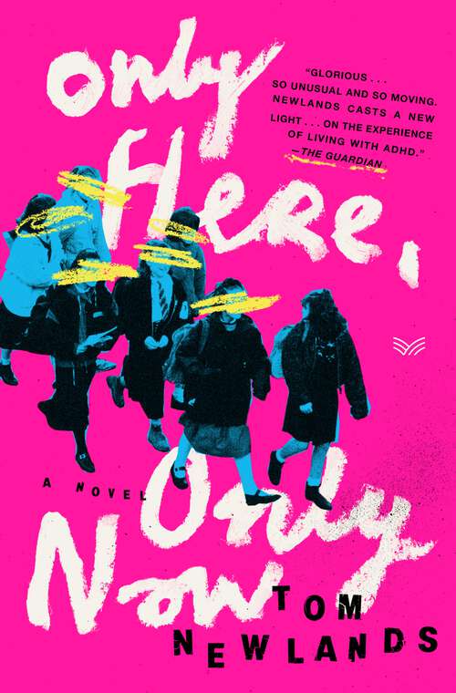 Book cover of Only Here, Only Now: A Novel