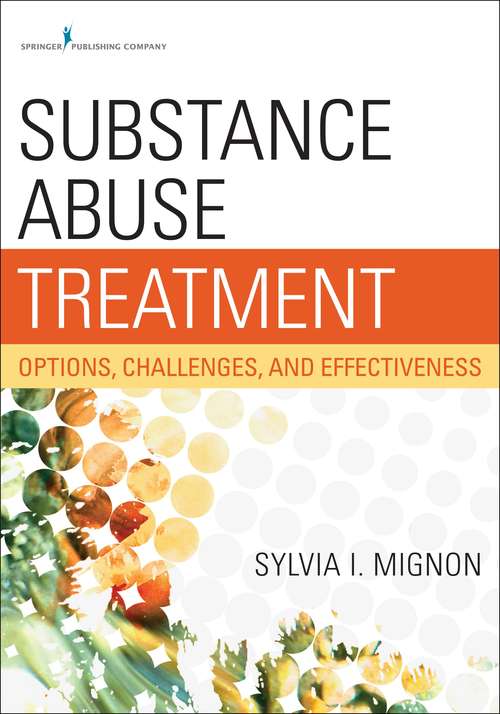 Book cover of Substance Abuse Treatment: Options, Challenges, And Effectiveness