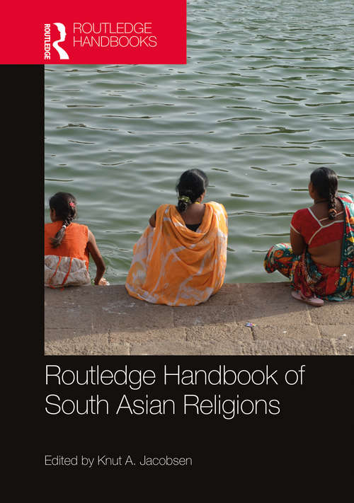 Book cover of Routledge Handbook of South Asian Religions