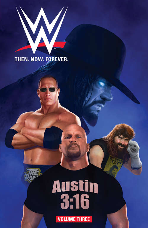 Book cover of WWE: Then. Now. Forever. Vol. 3 (WWE #3)