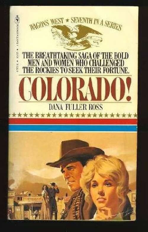 Book cover of Colorado! (Wagons West Series, Book #7)