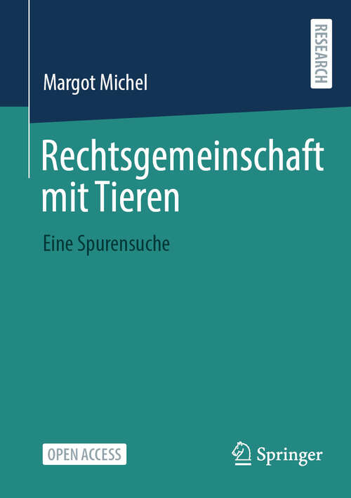 Book cover of Rechtsgemeinschaft mit Tieren: Eine Spurensuche