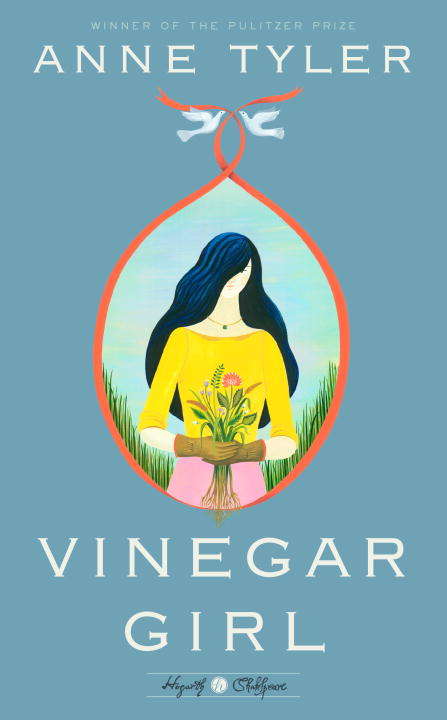 Book cover of Vinegar Girl: A Novel (Hogarth Shakespeare #3)