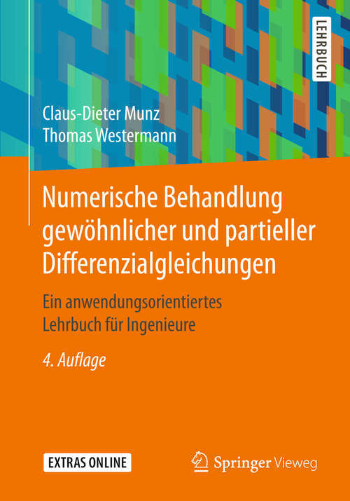 Book cover of Numerische Behandlung gewöhnlicher und partieller Differenzialgleichungen: Ein anwendungsorientiertes Lehrbuch für Ingenieure (4. Aufl. 2019)