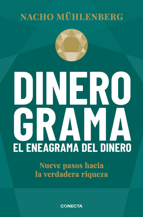 Book cover of Dinerograma. El eneagrama del dinero: Nueve pasos hacia la verdadera riqueza