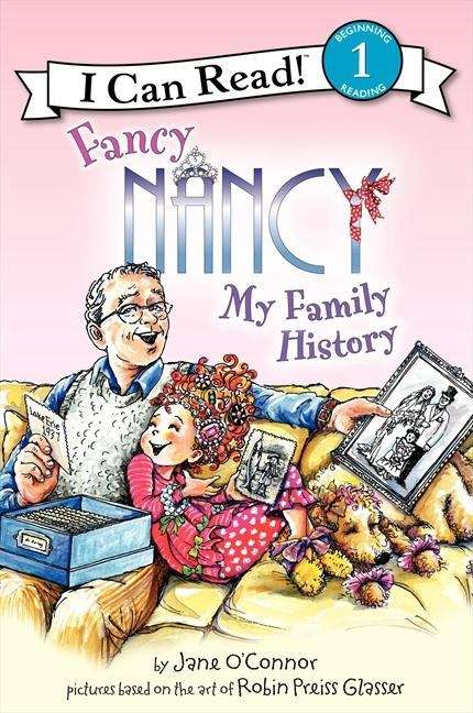 Book cover of Fancy Nancy: My Family History (I Can Read!: Level 1)