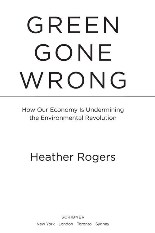 Book cover of Green Gone Wrong: How Our Economy Is Undermining the Environmental Revolution