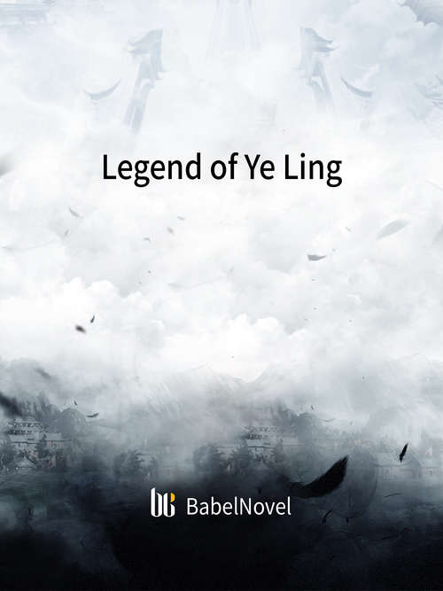 Book cover of Legend of Ye Ling: Volume 1 (Volume 1 #1)