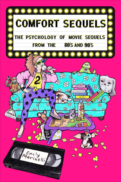 Book cover of Comfort Sequels The Psychology of Movie Sequels from the ‘80s and ‘90s