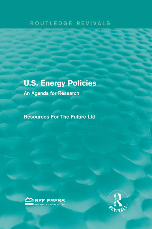Book cover of U.S. Energy Policies: An Agenda for Research (Routledge Revivals)