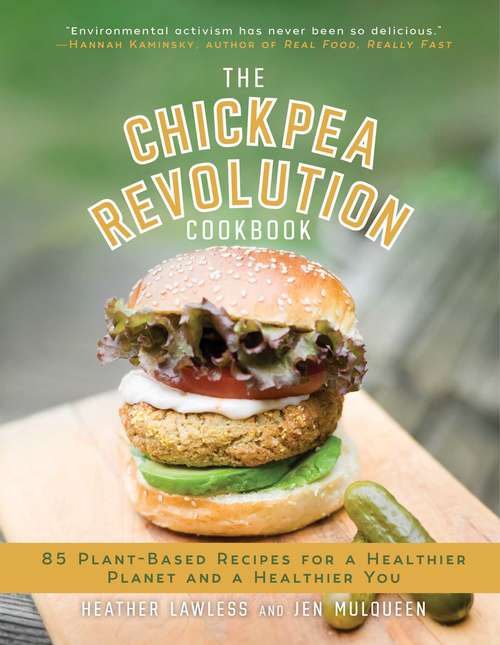 Book cover of The Chickpea Revolution Cookbook: 85 Plant-Based Recipes for a Healthier Planet and a Healthier You