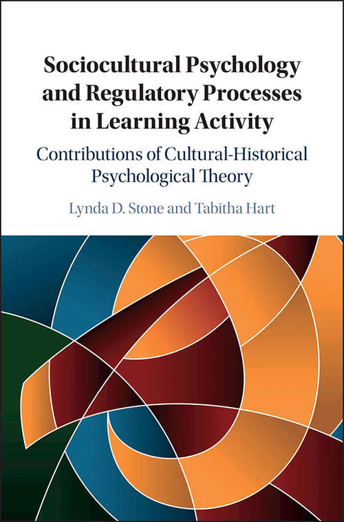 Book cover of Sociocultural Psychology and Regulatory Processes in Learning Activity: Contributions of Cultural-Historical Psychological Theory