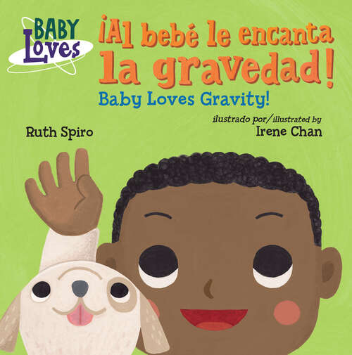 Book cover of ¡Al bebé le encanta la gravedad! (Baby Loves Science)