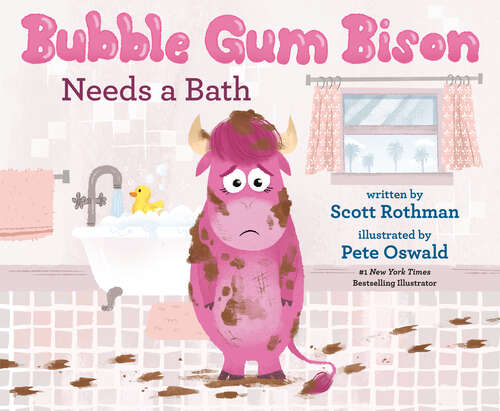 Book cover of Bubble Gum Bison Needs a Bath (The Bison Family Series)