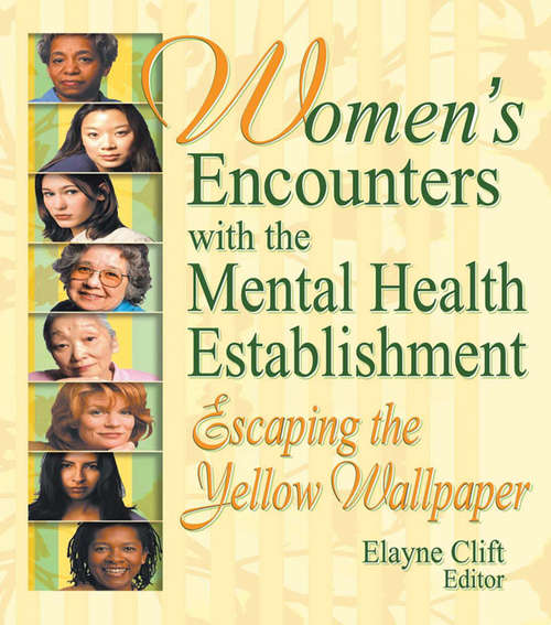 Book cover of Women's Encounters with the Mental Health Establishment: Escaping the Yellow Wallpaper