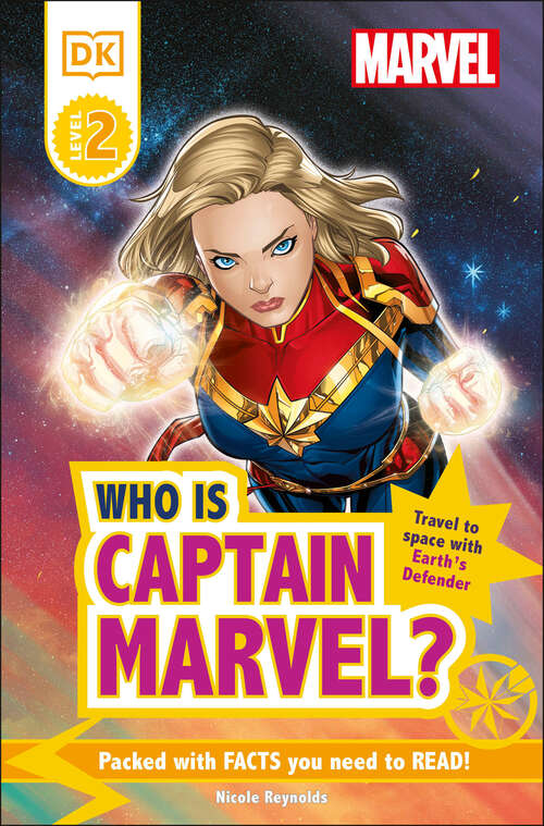 Book cover of Marvel Who Is Captain Marvel?: Travel to Space with Earth’s Defender (DK Readers Level 2)