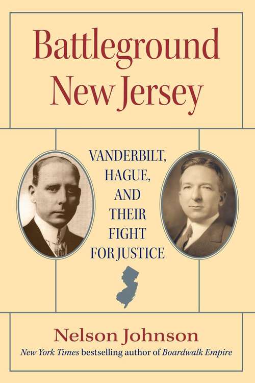 Book cover of Battleground New Jersey: Vanderbilt, Hague and Their Fight for Justice (Rivergate Regionals Collection)