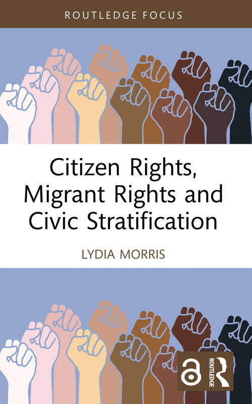 Book cover of Citizen Rights, Migrant Rights and Civic Stratification