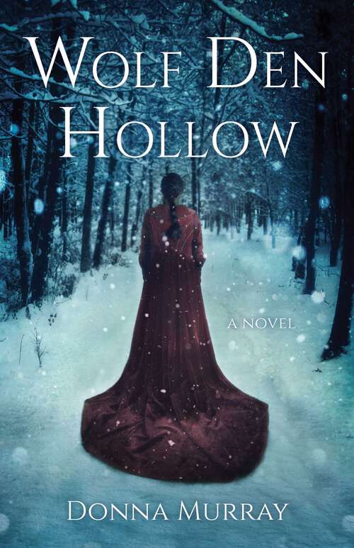 Book cover of Wolf Den Hollow: A Novel