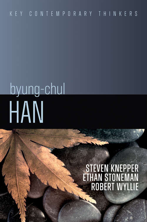 Book cover of Byung-Chul Han: A Critical Introduction (Key Contemporary Thinkers)