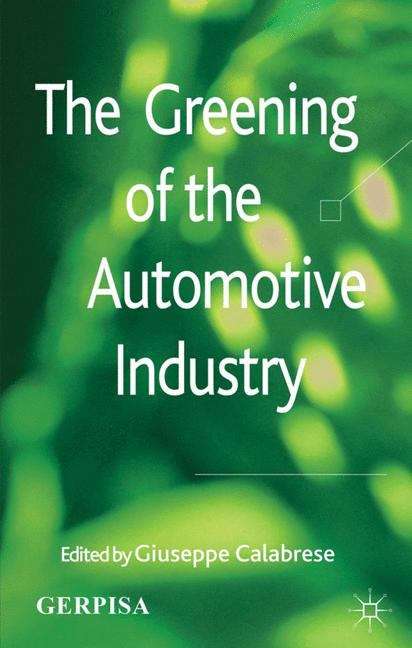 Book cover of The Greening of the Automotive Industry