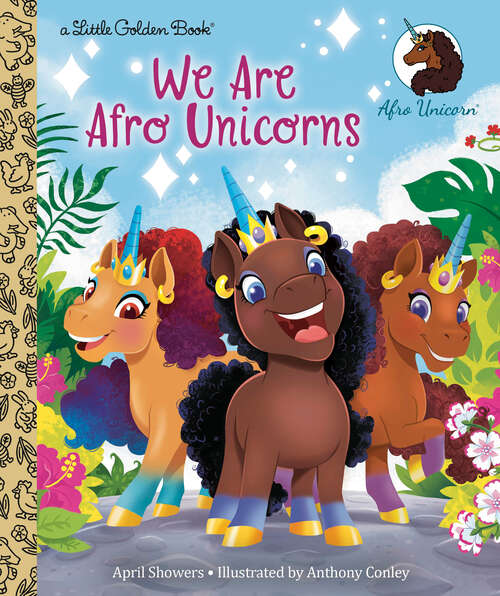 Book cover of We Are Afro Unicorns (Little Golden Book)