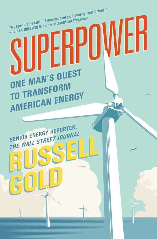 Book cover of Superpower: One Man's Quest to Transform American Energy