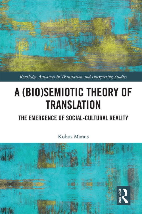 Book cover of A: The Emergence of Social-Cultural Reality (Routledge Advances in Translation and Interpreting Studies)