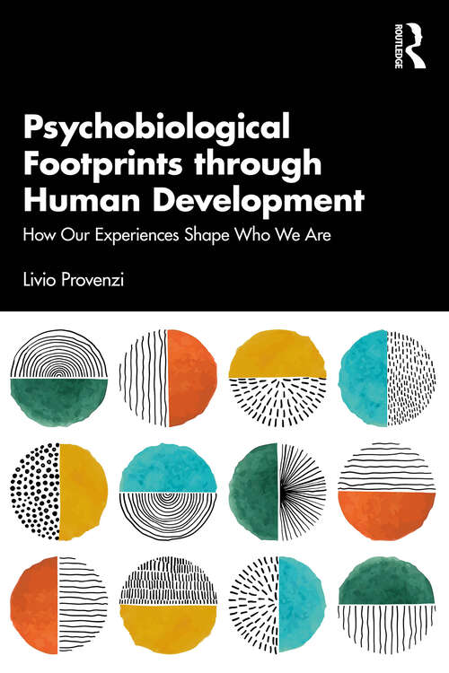 Book cover of Psychobiological Footprints through Human Development: How Our Experiences Shape Who We Are