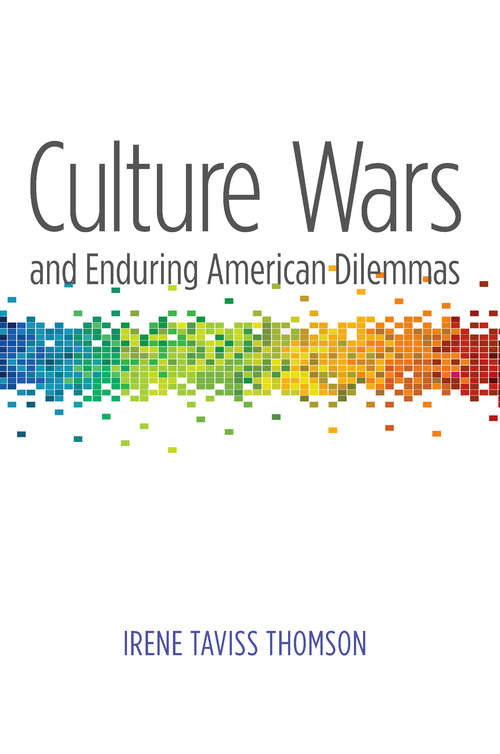 Book cover of Culture Wars and Enduring American Dilemmas