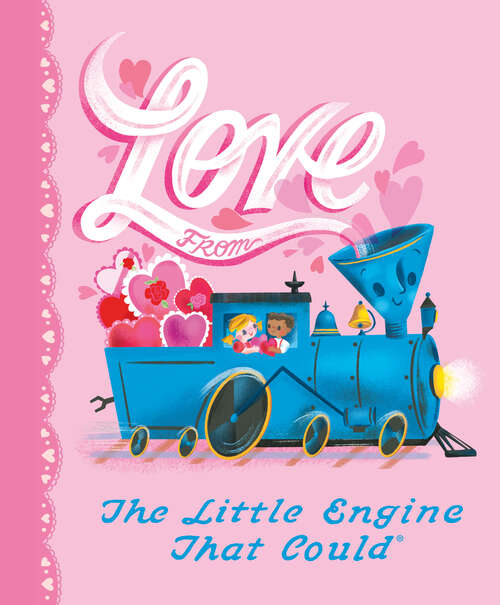 Book cover of Love from the Little Engine That Could (The Little Engine That Could)