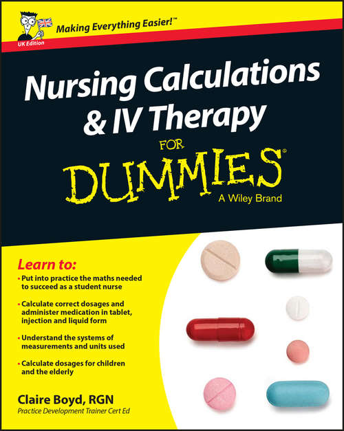 Book cover of Nursing Calculations and IV Therapy For Dummies - UK (UK Edition)