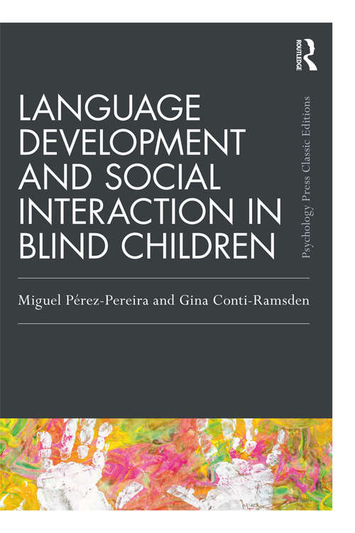 Book cover of Language Development and Social Interaction in Blind Children (Psychology Press & Routledge Classic Editions)