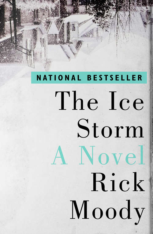 Book cover of The Ice Storm: A Novel (Digital Original) (Shooting Script Ser.)