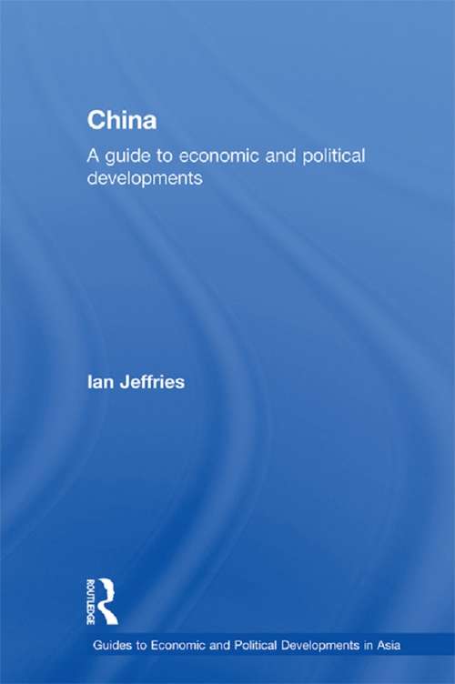 Book cover of China: A Guide (2) (Guides to Economic and Political Developments in Asia: Vol. 3)