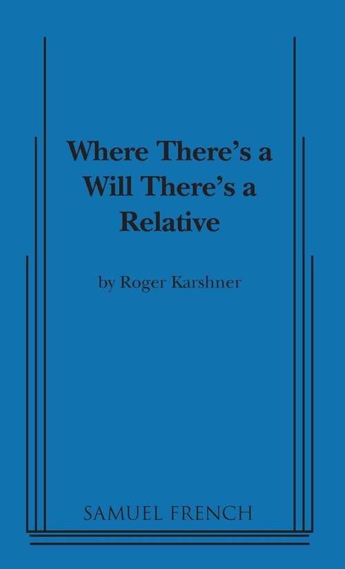 Book cover of Where There's a Will There's a Relative