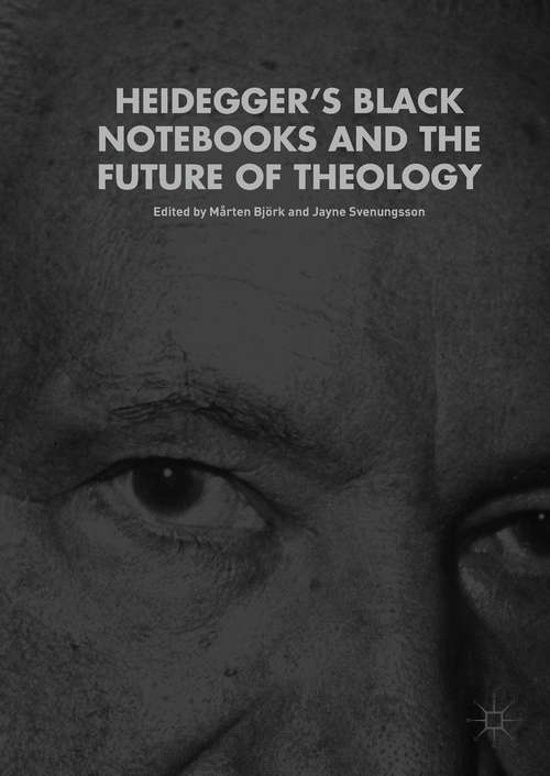 Book cover of Heidegger’s Black Notebooks and the Future of Theology