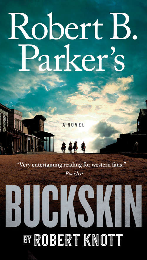 Book cover of Robert B. Parker's Buckskin (A Cole and Hitch Novel #10)