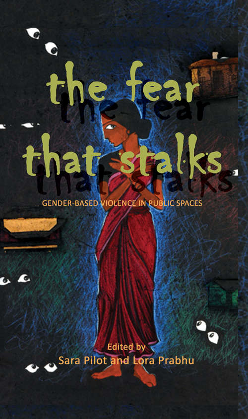Book cover of The Fear that Stalks: Gender-based Violence in Public Spaces