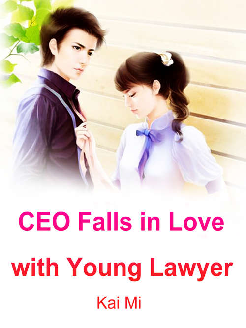 Book cover of CEO Falls in Love with Young Lawyer: Volume 1 (Volume 1 #1)