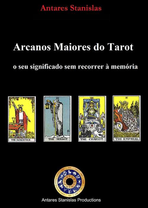 Book cover of Arcanos Maiores do Tarot: o seu significado sem recorrer à memória.: o seu significado sem recorrer à memória.