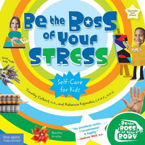 Book cover of Be the Boss of Your Stress: Self-Care for Kids (Be the Boss of Your Body)